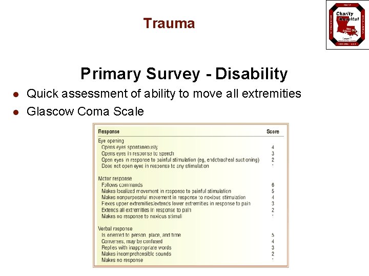 Trauma Primary Survey - Disability l l Quick assessment of ability to move all