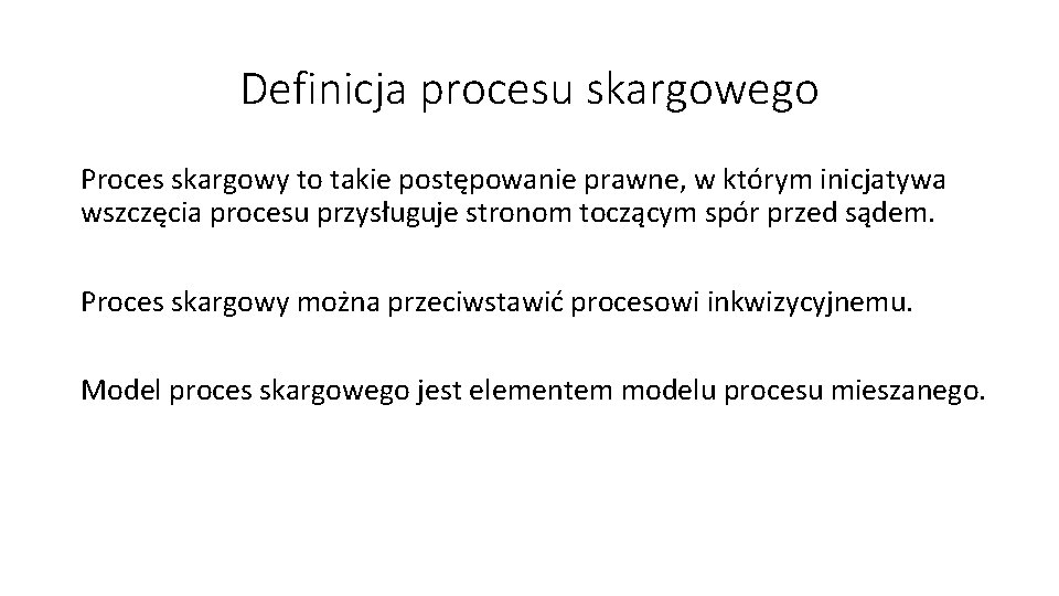 Definicja procesu skargowego Proces skargowy to takie postępowanie prawne, w którym inicjatywa wszczęcia procesu