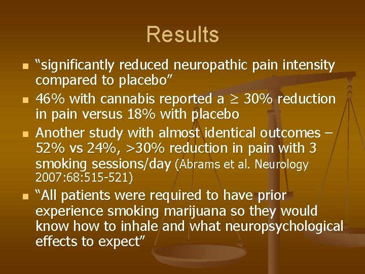 Results n n n “significantly reduced neuropathic pain intensity compared to placebo” 46% with