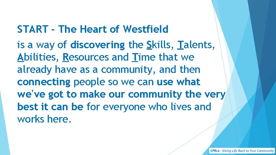 START - The Heart of Westfield is a way of discovering the Skills, Talents,