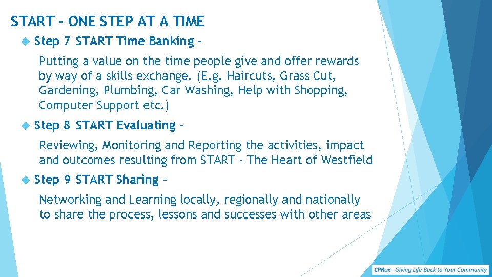 START – ONE STEP AT A TIME Step 7 START Time Banking – Putting