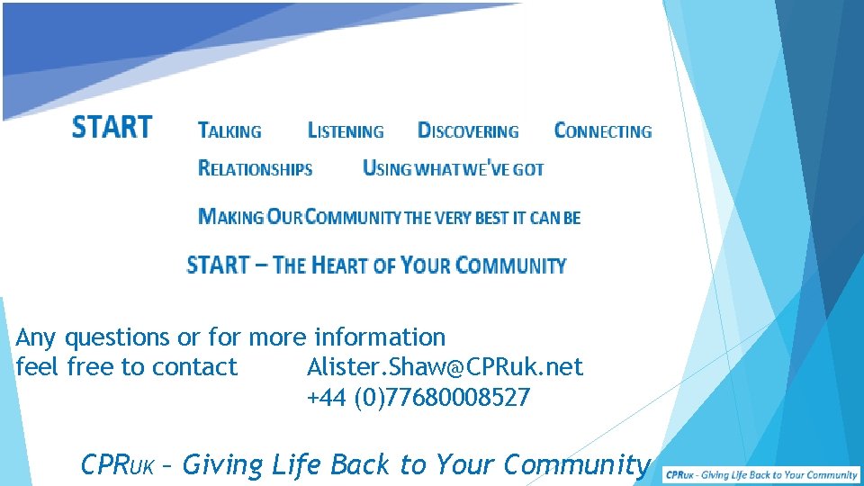 Any questions or for more information feel free to contact Alister. Shaw@CPRuk. net +44