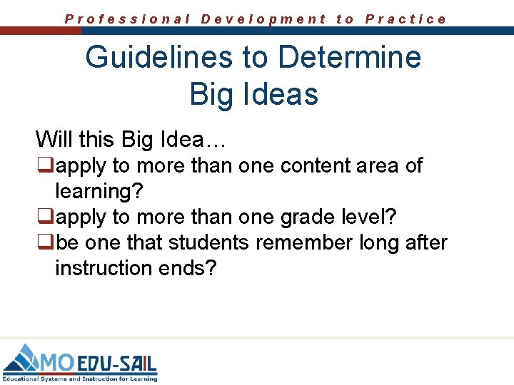 Professional Development to Practice Guidelines to Determine Big Ideas Will this Big Idea… qapply