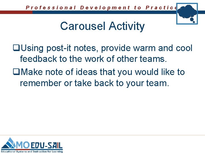Professional Development to Practice Carousel Activity q. Using post-it notes, provide warm and cool