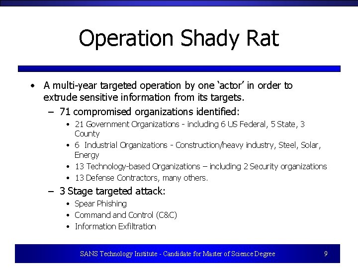 Operation Shady Rat • A multi-year targeted operation by one ‘actor’ in order to
