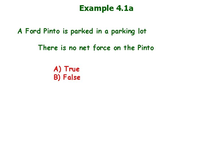 Example 4. 1 a A Ford Pinto is parked in a parking lot There