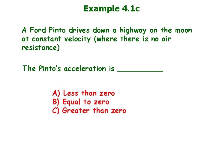 Example 4. 1 c A Ford Pinto drives down a highway on the moon