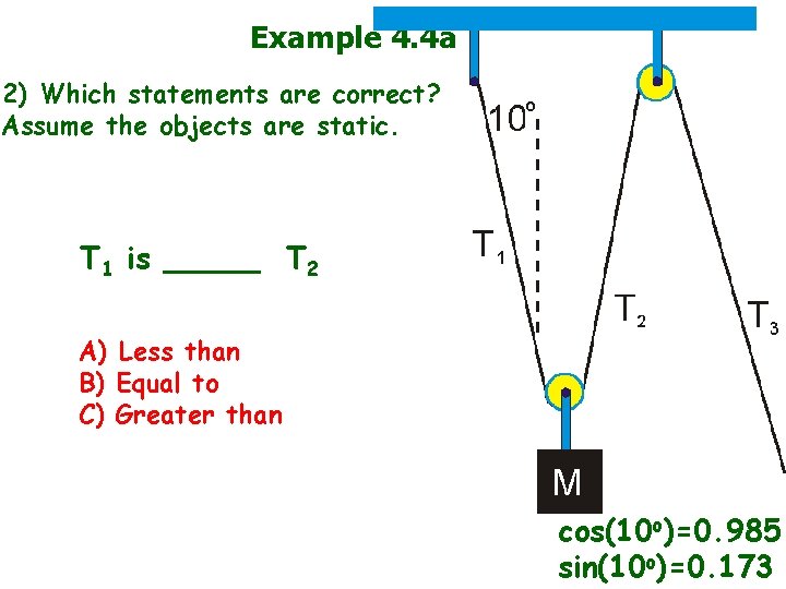 Example 4. 4 a 2) Which statements are correct? Assume the objects are static.