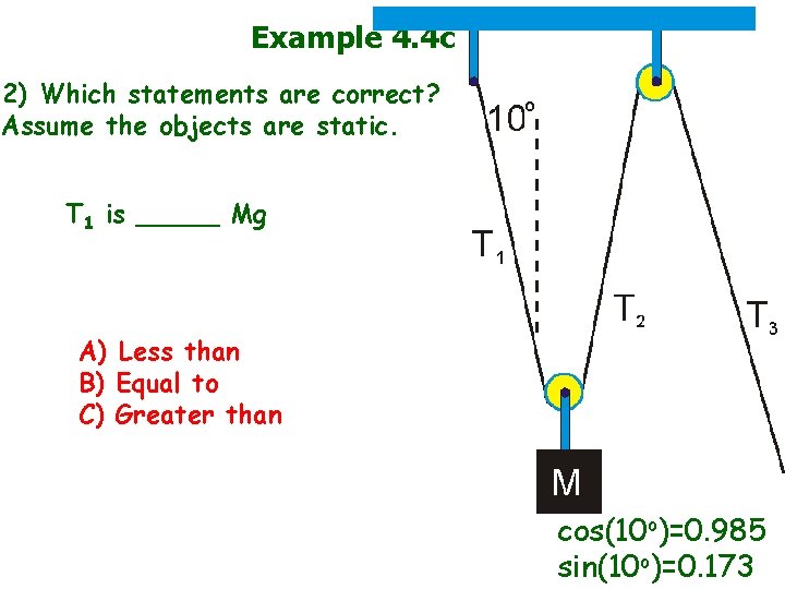 Example 4. 4 c 2) Which statements are correct? Assume the objects are static.