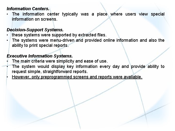 Information Centers. • The information center typically was a place where users view special Information Centers. • The information center typically was a place where users view special