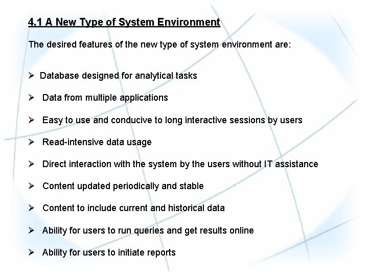 4. 1 A New Type of System Environment The desired features of the new 4. 1 A New Type of System Environment The desired features of the new