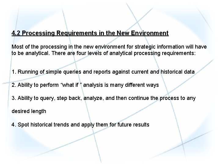 4. 2 Processing Requirements in the New Environment Most of the processing in the 4. 2 Processing Requirements in the New Environment Most of the processing in the
