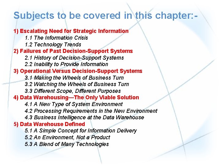 Subjects to be covered in this chapter: 1) Escalating Need for Strategic Information 1. Subjects to be covered in this chapter: 1) Escalating Need for Strategic Information 1.