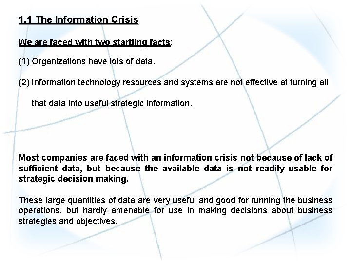 1. 1 The Information Crisis We are faced with two startling facts: (1) Organizations 1. 1 The Information Crisis We are faced with two startling facts: (1) Organizations