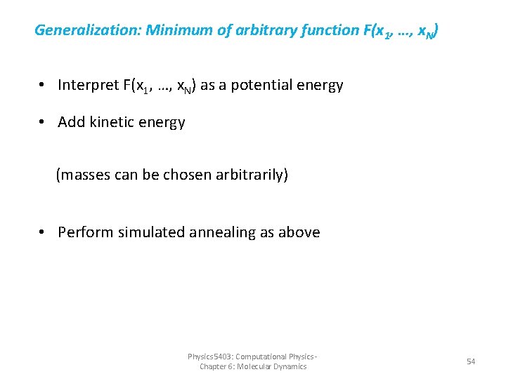 Generalization: Minimum of arbitrary function F(x 1, …, x. N) • Interpret F(x 1,
