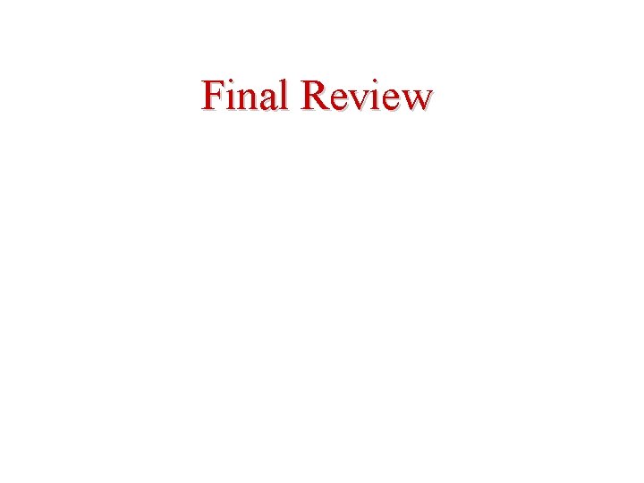 Final Review 