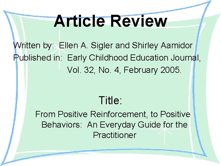 Article Review Written by: Ellen A. Sigler and Shirley Aamidor Published in: Early Childhood