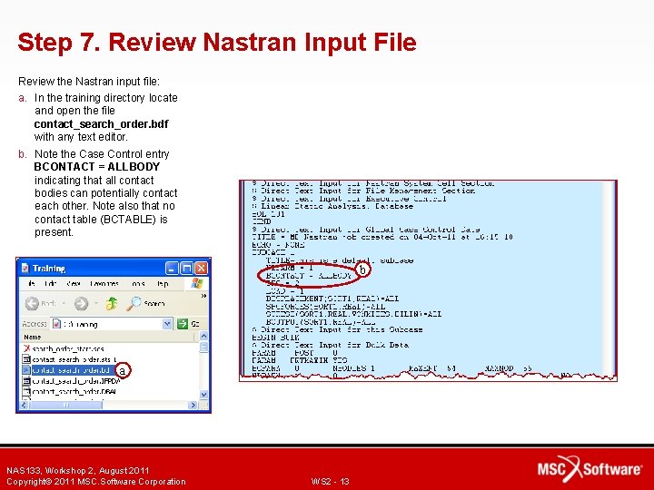 Step 7. Review Nastran Input File Review the Nastran input file: a. In the