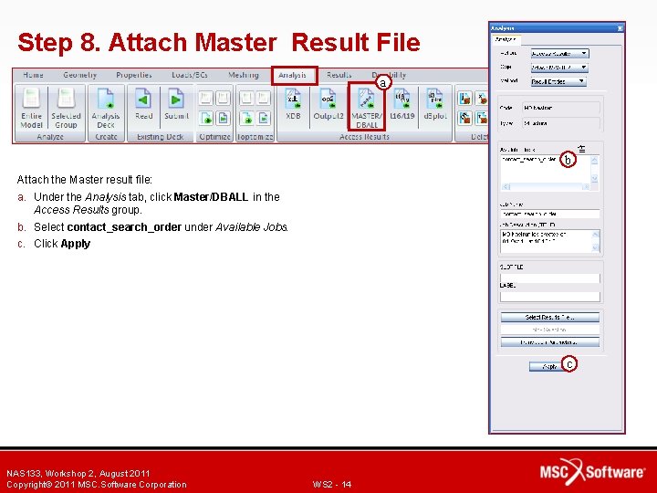 Step 8. Attach Master Result File a b Attach the Master result file: a.