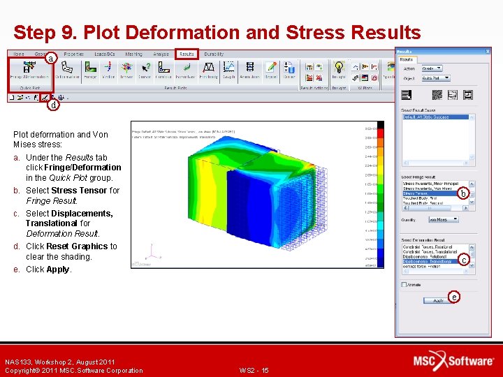 Step 9. Plot Deformation and Stress Results a d Plot deformation and Von Mises