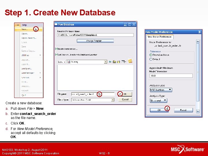 Step 1. Create New Database a b c Create a new database: d a.