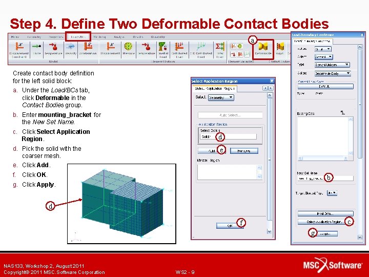 Step 4. Define Two Deformable Contact Bodies a Create contact body definition for the