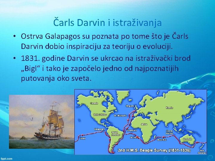 Čarls Darvin i istraživanja • Ostrva Galapagos su poznata po tome što je Čarls