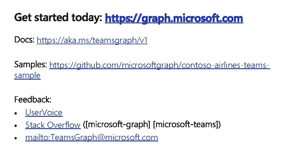 https: //graph. microsoft. com https: //aka. ms/teamsgraph/v 1 sample https: //github. com/microsoftgraph/contoso-airlines-teams- User. Voice