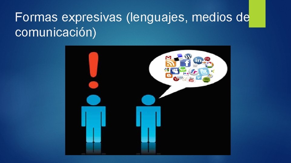 Formas expresivas (lenguajes, medios de comunicación) 