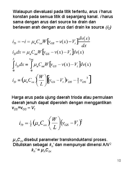 Walaupun dievaluasi pada titik tertentu, arus i harus konstan pada semua titik di sepanjang