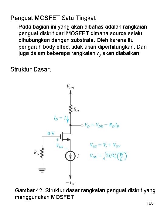Penguat MOSFET Satu Tingkat Pada bagian ini yang akan dibahas adalah rangkaian penguat diskrit