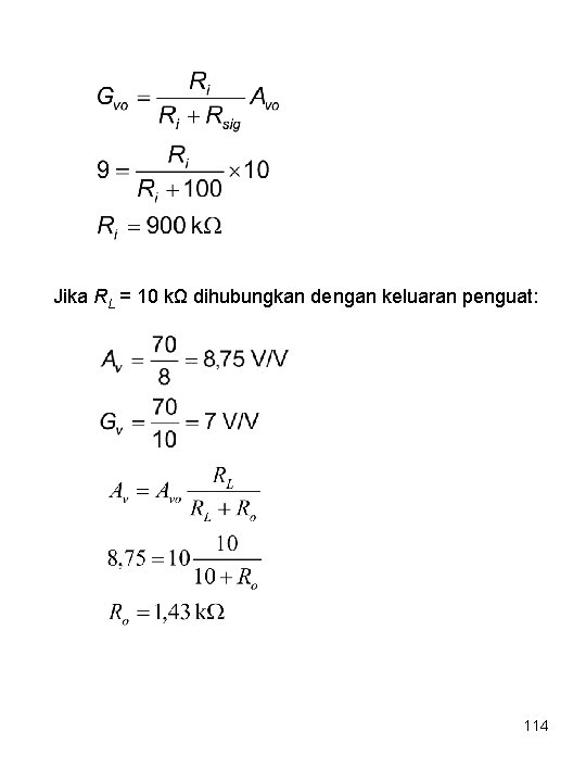 Jika RL = 10 kΩ dihubungkan dengan keluaran penguat: 114 