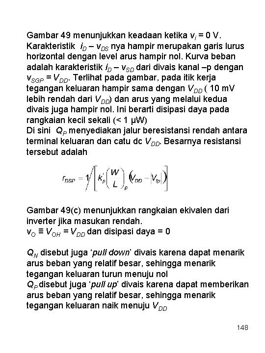 Gambar 49 menunjukkan keadaan ketika vi = 0 V. Karakteristik i. D – v.