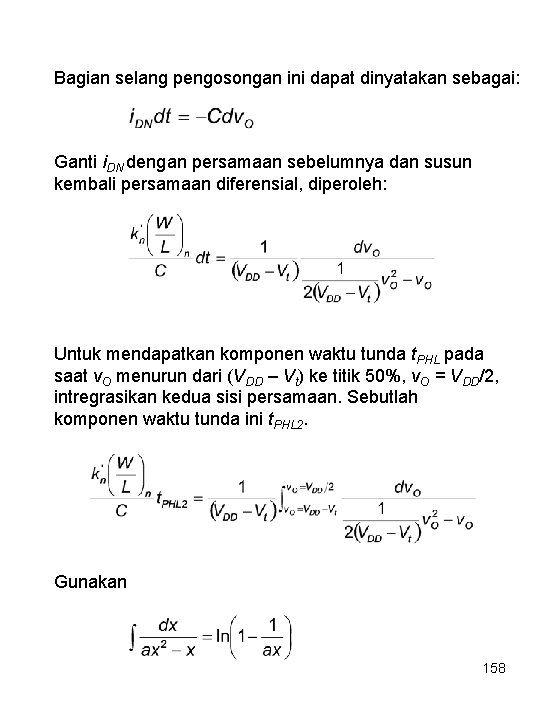 Bagian selang pengosongan ini dapat dinyatakan sebagai: Ganti i. DN dengan persamaan sebelumnya dan