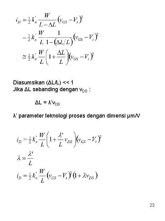 Diasumsikan (ΔL/L) << 1 Jika ΔL sebanding dengan v. DS : ΔL = λ’v.