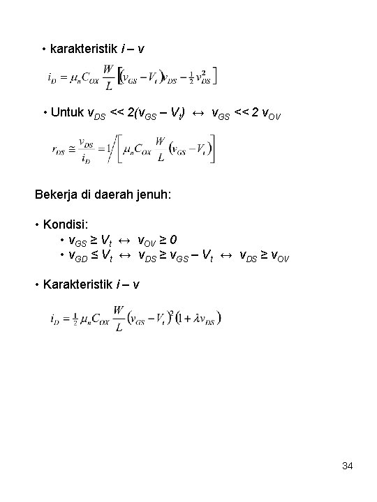  • karakteristik i – v • Untuk v. DS << 2(v. GS –