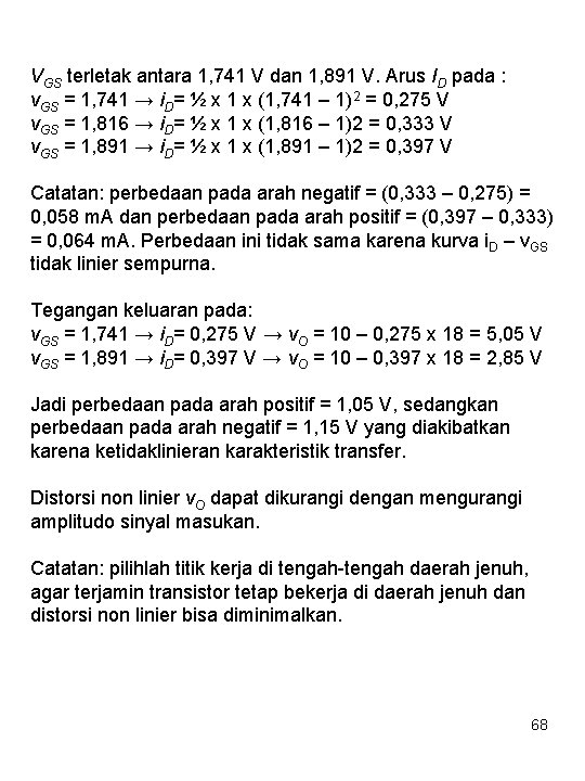 VGS terletak antara 1, 741 V dan 1, 891 V. Arus ID pada :