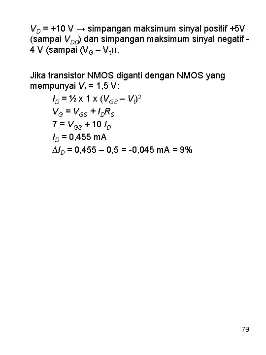 VD = +10 V → simpangan maksimum sinyal positif +5 V (sampai VDD) dan