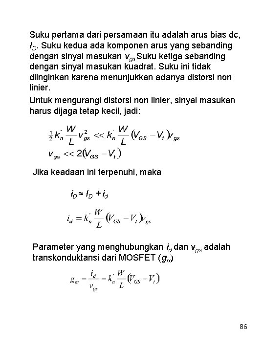Suku pertama dari persamaan itu adalah arus bias dc, ID. Suku kedua ada komponen