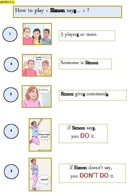 (ANNEXE 1) How to play « Simon says… » ? 1 3 players or