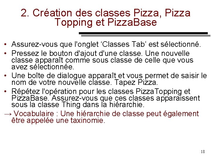 2. Création des classes Pizza, Pizza Topping et Pizza. Base • Assurez vous que