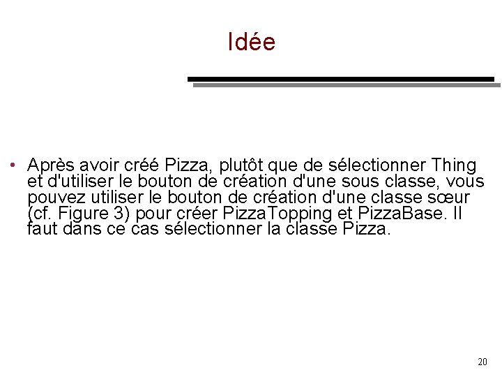 Idée • Après avoir créé Pizza, plutôt que de sélectionner Thing et d'utiliser le