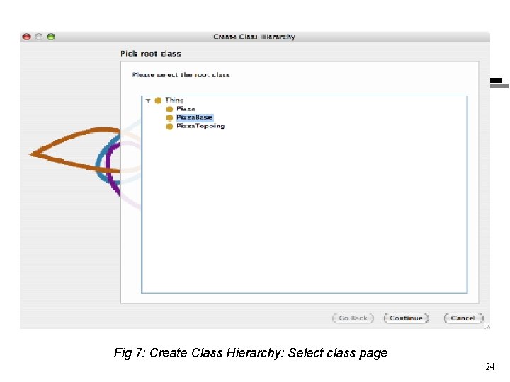 Fig 7: Create Class Hierarchy: Select class page 24 