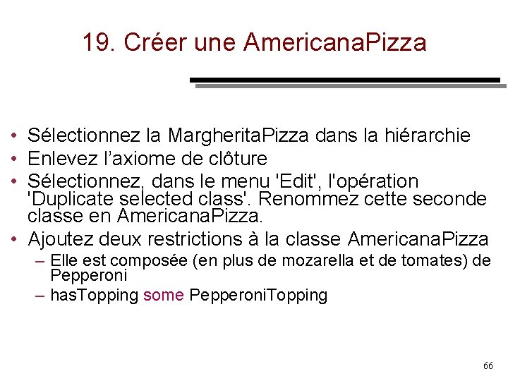 19. Créer une Americana. Pizza • Sélectionnez la Margherita. Pizza dans la hiérarchie •