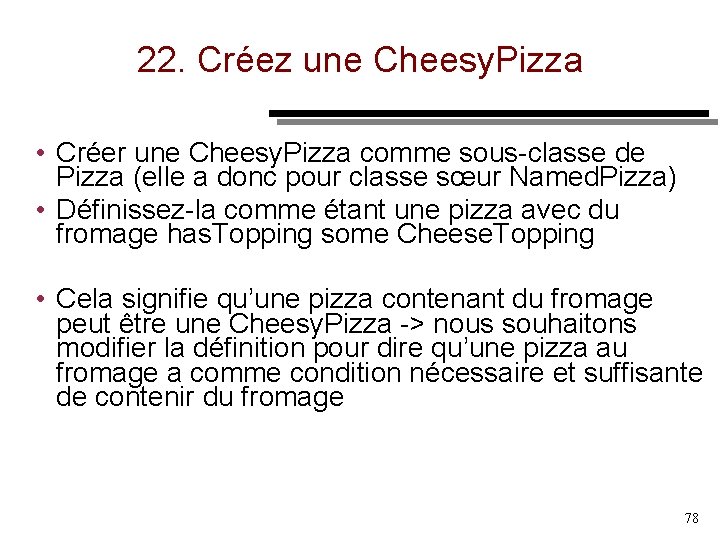 22. Créez une Cheesy. Pizza • Créer une Cheesy. Pizza comme sous classe de