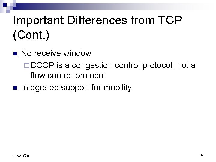 Datagram Congestion Control Protocol DCCP Presented by PoChou