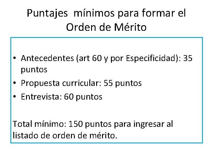 Puntajes mínimos para formar el Orden de Mérito • Antecedentes (art 60 y por