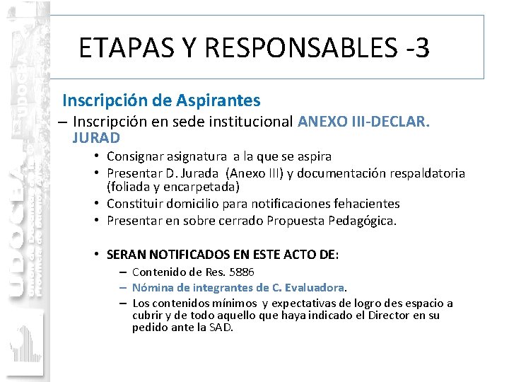 ETAPAS Y RESPONSABLES -3 • Inscripción de Aspirantes – Inscripción en sede institucional ANEXO