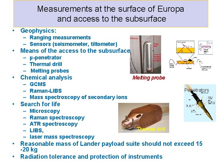 Measurements at the surface of Europa and access to the subsurface • Geophysics: –