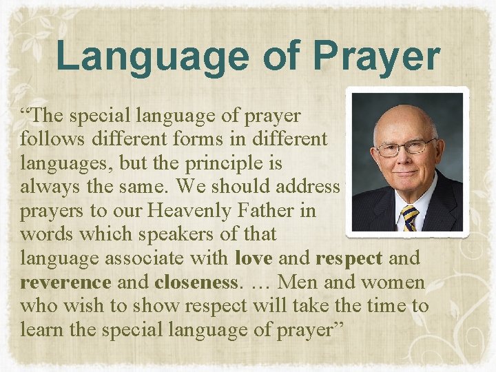 Language of Prayer “The special language of prayer follows different forms in different languages, Language of Prayer “The special language of prayer follows different forms in different languages,